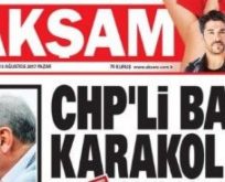 AKŞAM’DAN YALAN HABER;CHP’Lİ BAŞKAN KARAKOL BASTI