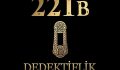 221B DEDEKTİFLİK VE ARAŞTIRMA