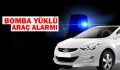 310702 PLAKALI ARACA DİKKAT:BOMBA YÜKLÜ