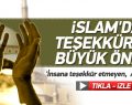 İslam’da ‘Teşekkür’ün büyük önemi