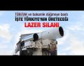 BAKAN IŞIK,LAZER SİLAHI GELİŞTİRİYORUZ